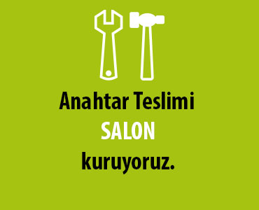 SALON KURULUM DETAYLARI